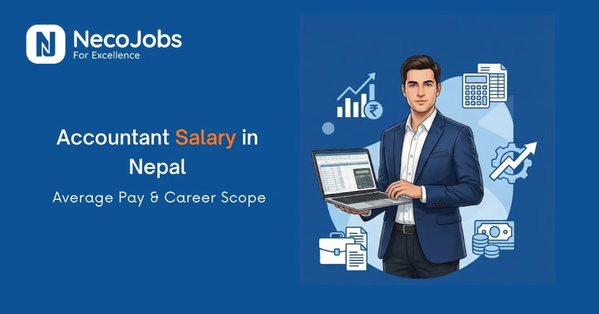 Accountant Salary in Nepal: Average Pay & Career Scope - Career Tips