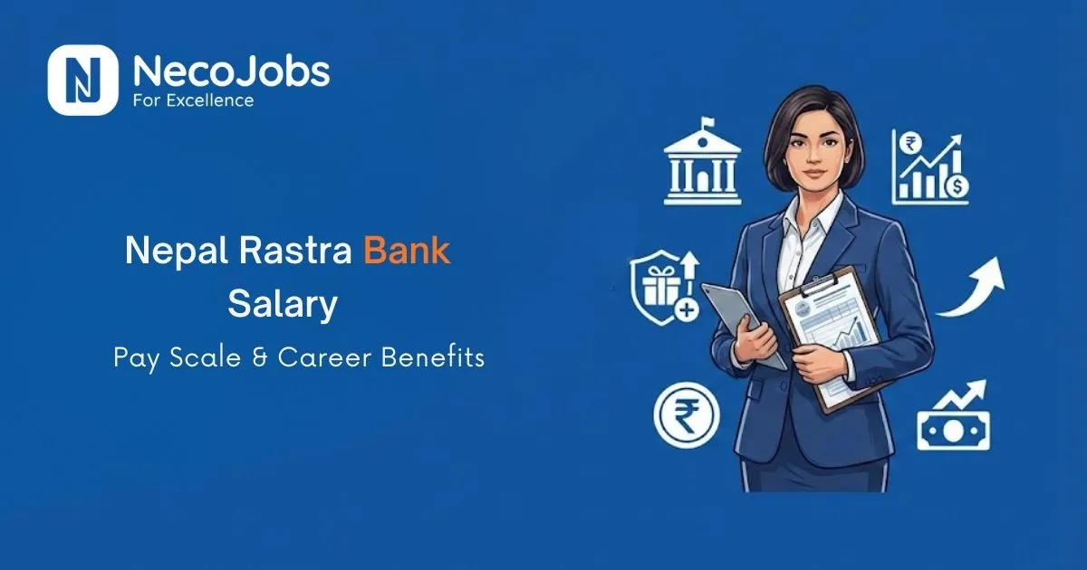 Nepal Rastra Bank Salary: Pay Scale & Career Benefits - Career Tips